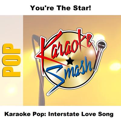 Karaoke Pop: Interstate Love Song's cover