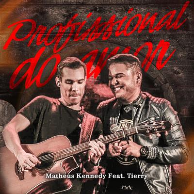 Profissional do Amor By Matheus Kennedy, Tierry's cover