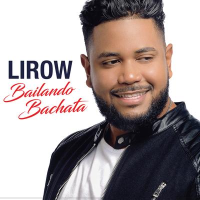 Bailando Bachata By Lirow's cover