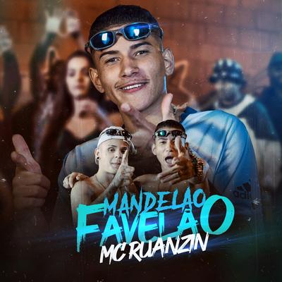 Mandelão Favelão By Mc Ruanzin's cover