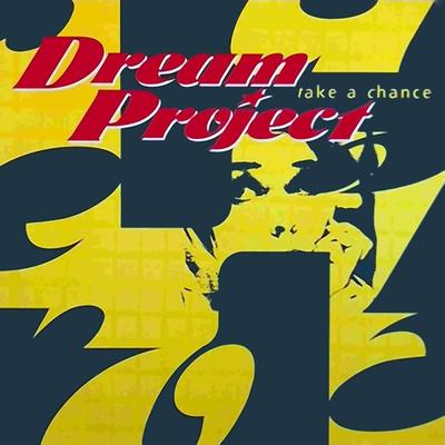 Take a Chance (The Mix) By Dream Project's cover