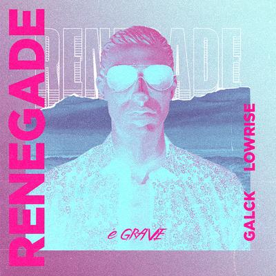 Renegade By Lowrise, Galck's cover