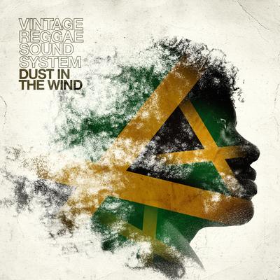 Dust in the Wind (Reggae Version) By Vintage Reggae Soundsystem's cover