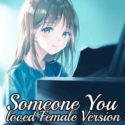 Nightcore - Someone You Loved Cover (Female Version) By NightcoreChase's cover