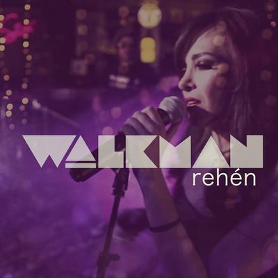 Rehén By Walkman Band's cover