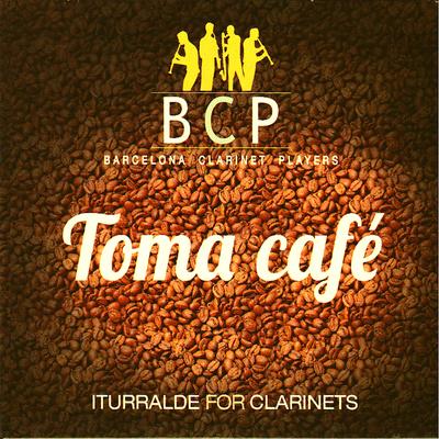 Toma Café (Iturralde for Clarinets)'s cover