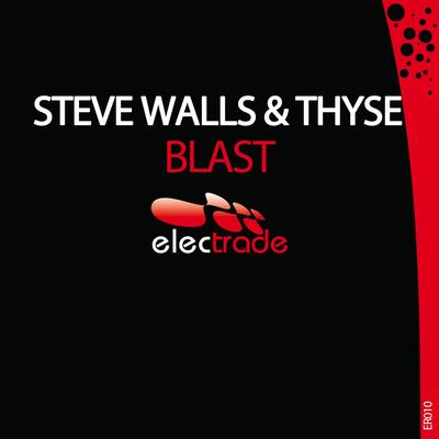 Blast (Radio Edit) By Steve Walls, Thyse's cover