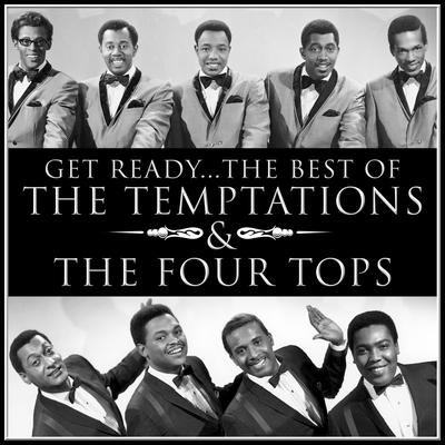 Get Ready… the Best of the Temptations and the Four Tops's cover