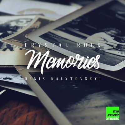 Memories By Crystal Rock, Denis Kalytovskyi's cover
