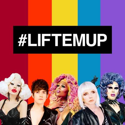 #LIFTEMUP By Amanda Lepore, Greko, Sharon Needles, Debbie Harry, Peppermint's cover