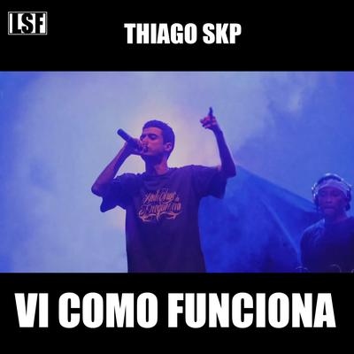 Vi Como Funciona By Thiago SKP's cover