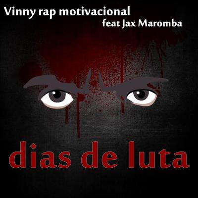 Dias de Luta By Vinny Rap Motivacional, JAX MAROMBA's cover
