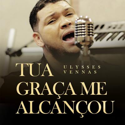 Tua Graça Me Alcançou's cover