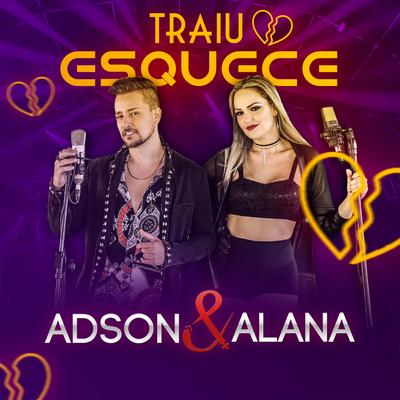 Traiu Esquece By Adson & Alana's cover