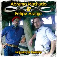 Abramo Machado & Felipe Araújo's avatar cover