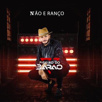 Nao e Ranço By Piseiro do Barão's cover