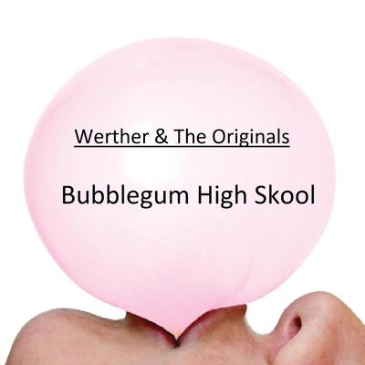 Bubblegum High Skool's cover