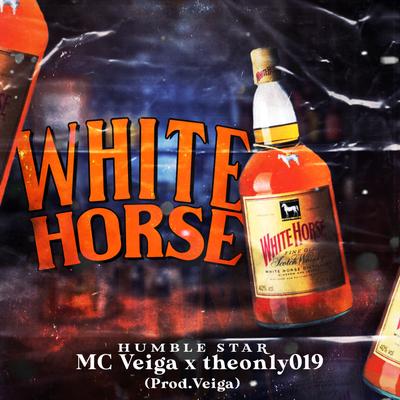 White Horse By Humble Star, MC Veiga, theonly019's cover