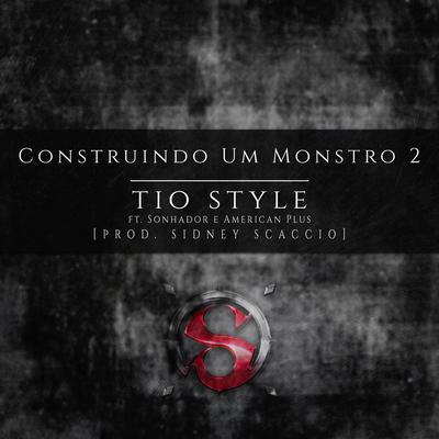 Construindo um Monstro 2 By American Plus, Tio Style, Sonhador's cover