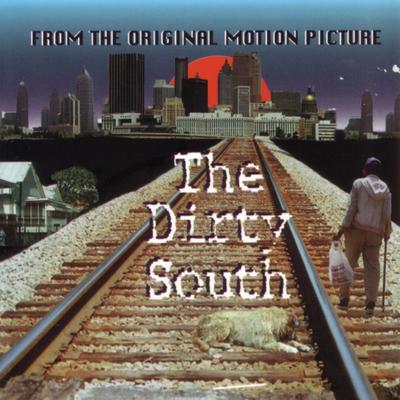 The Dirty South (Original Motion Picture)'s cover