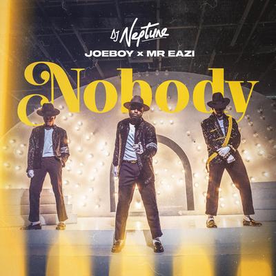 Nobody By DJ Neptune, Joeboy, Mr Eazi's cover