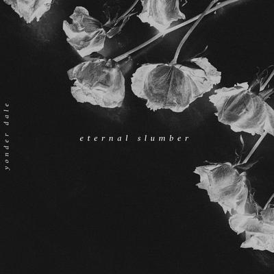 Eternal Slumber By Yonder Dale's cover