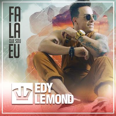 Fala Que Sou Eu By Edy Lemond's cover