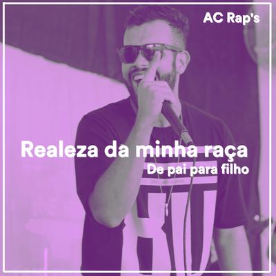 Realeza da Minha Raça - De Pai Para Filho's cover