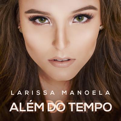 Além do Tempo By Larissa Manoela's cover