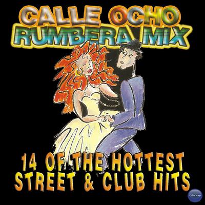 Calle Ocho: Rumbera Mix's cover