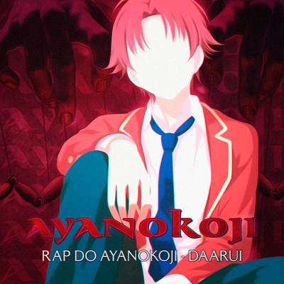 Rap do Ayanokoji Kiyotaka By Daarui's cover