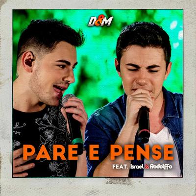 Pare e Pense (Live) By Diego E Marcel, Israel & Rodolffo's cover