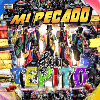 MI Pecado By Son Tepito's cover