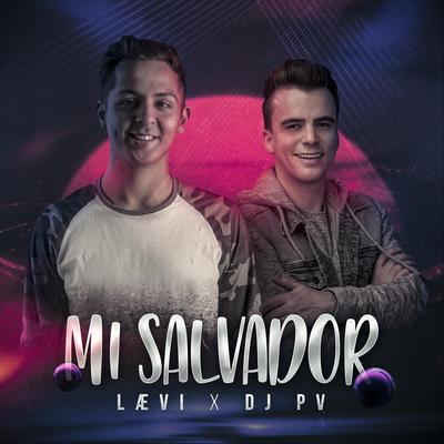 Mi Salvador (feat. DJ Pv) By Lævi, DJ PV's cover