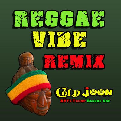 Reggae Vibe (Remix) By Cold Joon's cover