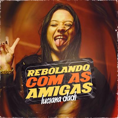 Rebolando Com as Amigas's cover