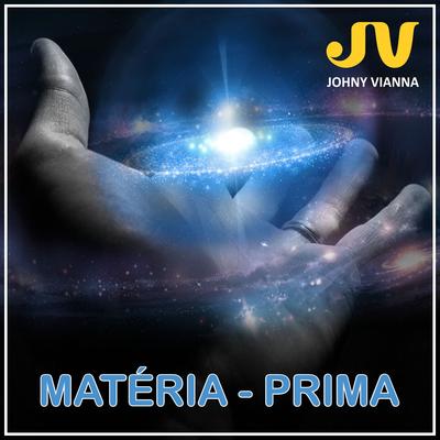 Matéria-Prima By Johny Vianna's cover