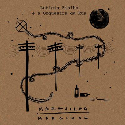 Maravilha Marginal By Letícia Fialho e a Orquestra da Rua's cover