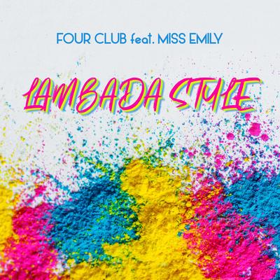 Lambada Style (Falaska Remix) By Miss Emily, Four Club, Falaska's cover