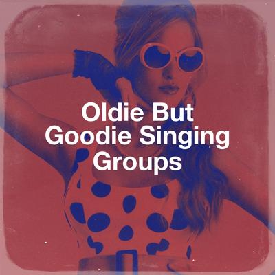 Oldie but Goodie Singing Groups's cover