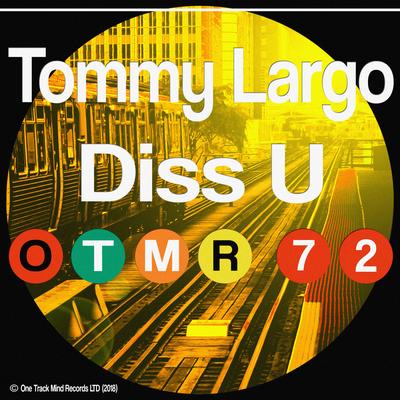 Diss U (Original Mix) By Tommy Largo's cover