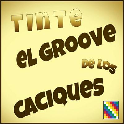 El Groove de los Caciques's cover