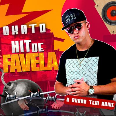 Hit de Favela By MC Oxato's cover