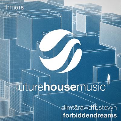Forbidden Dreams (Original Mix) By DLMT, RAWD, Stevyn's cover