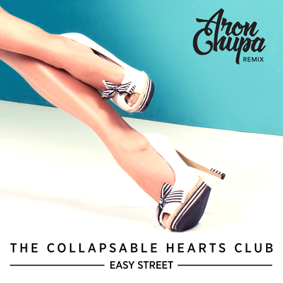 Easy Street (AronChupa Remix) By The Collapsable Hearts Club, Jim Bianco, Petra Haden's cover