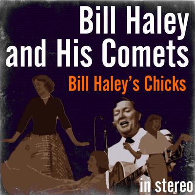 Bill Haley's Chicks (Stereo)'s cover