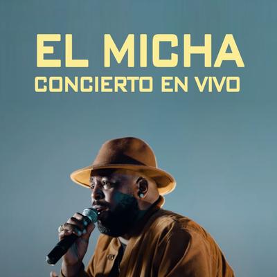 El Micha: Concierto (En Vivo)'s cover