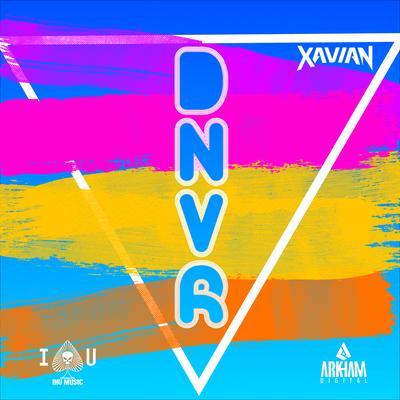 DNVR (Original Mix) By Xavian's cover