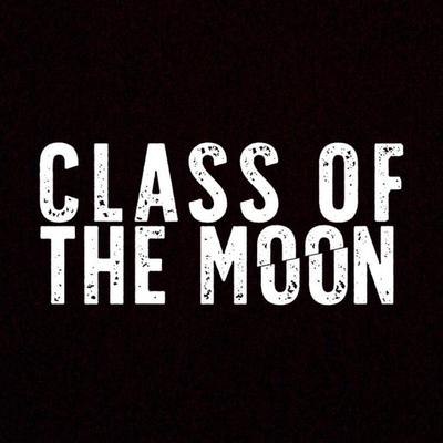 Class of the Moon's cover