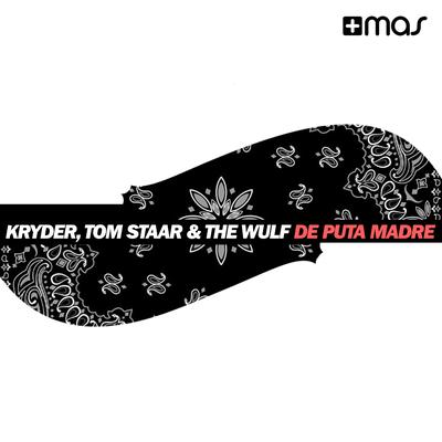 De Puta Madre (Radio Edit) By Tom Staar, The Wulf, Kryder's cover